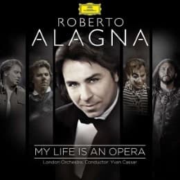 Cover von Roberto Alagna - My Life Is An Opera