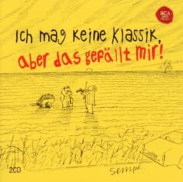 Cover von Ich mag keine Klassik, aber das gefällt mir!