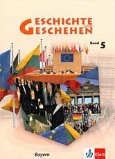 Cover von Geschichte und Geschehen 5. Ausgabe Bayern Gymnasium