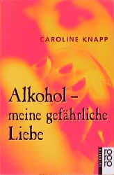 Cover von Alkohol - meine gefährliche Liebe