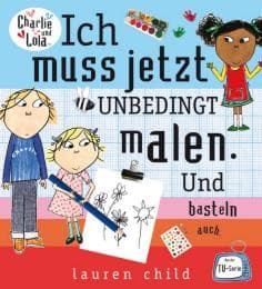 Cover von Ich muss jetzt wirklich unbedingt malen - Und basteln auch!