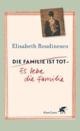 Cover von Die Familie ist tot - Es lebe die Familie