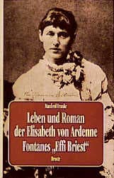 Cover von Leben und Roman der Elisabeth von Ardenne Fontanes 'Effi Briest'