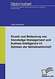 Cover von Einsatz und Bedeutung von Knowledge Management und Business Intelligence im Rahmen der Betriebswirtschaft