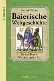 Cover von Baierische Weltgeschichte