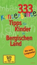 Cover von 333 Kunterbunte Tipps für Kinder im Bergischen Land