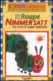 Cover von Die kleine Raupe Nimmersatt