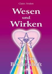 Cover von Wesen und Wirken der Weißen Bruderschaft