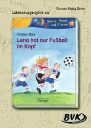 Cover von Literaturprojekt zu Kirsten Boie: 'Lena hat nur Fußball im Kopf'