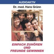 Cover von Einfach zuhören und Freunde gewinnen