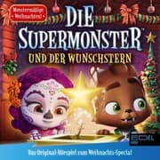 Cover von Die Supermonster und der Wunschstern (Das Original-Hörspiel zum Weihnachts-Special)