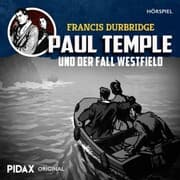 Cover von Francis Durbridge: Paul Temple und der Fall Westfield