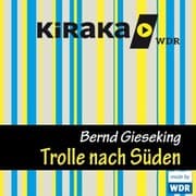 Cover von Kiraka, Die Trolle nach Süden