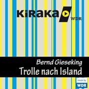 Cover von Kiraka, Die Trolle nach Island