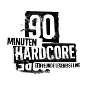 Cover von 90 Minuten Hardcore - 11FREUNDE Lesereise