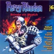 Cover von Perry Rhodan Hörspiel 06: Beinahe ein Mensch