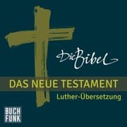 Cover von Die Bibel - Das Neue Testament