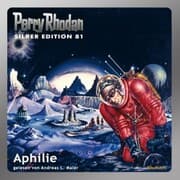 Cover von Perry Rhodan Silber Edition 81: Aphilie