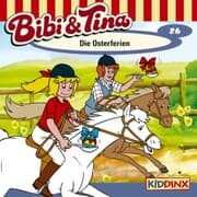 Cover von Bibi & Tina - Folge 26: Die Osterferien