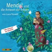 Cover von Mendel und die Antwort der Erbsen