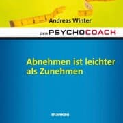 Cover von Starthilfe-Hörbuch-Download zum Buch 'Der Psychocoach 3: Abnehmen ist leichter als Zunehmen'