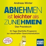Cover von Starthilfe-Hörbuch-Download zum Buch 'Abnehmen ist leichter als Zunehmen. Das Praxisbuch'