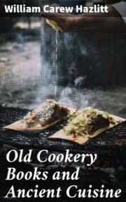 Cover von Old Cookery Books and Ancient Cuisine