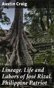 Cover von Lineage, Life and Labors of José Rizal, Philippine Patriot