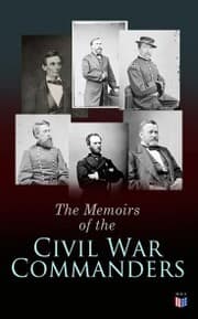 Cover von The Memoirs of the Civil War Commanders