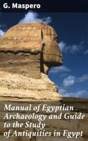 Cover von Manual of Egyptian Archaeology and Guide to the Study of Antiquities in Egypt