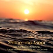Cover von Tiefenentspannung - Entspannt am Strand - Sonne, Sand und Meer