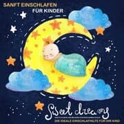 Cover von SANFT EINSCHLAFEN FÜR KINDER: Die ideale Einschlafhilfe für Ihr Kind