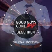 Cover von Good Boys Gone Bad - Begehren