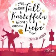 Cover von Zwischen Tüll & Kartoffeln wächst manchmal Liebe