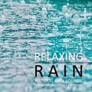 Cover von Relaxing Rain: Natural rain sounds for sleeping, meditation & stress relief
