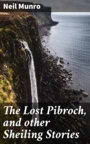 Cover von The Lost Pibroch, and other Sheiling Stories