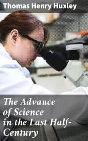 Cover von The Advance of Science in the Last Half-Century