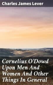 Cover von Cornelius O'Dowd Upon Men And Women And Other Things In General