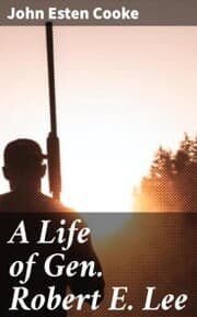 Cover von A Life of Gen. Robert E. Lee