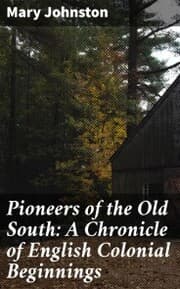 Cover von Pioneers of the Old South: A Chronicle of English Colonial Beginnings