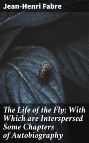 Cover von The Life of the Fly; With Which are Interspersed Some Chapters of Autobiography