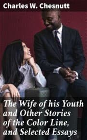 Cover von The Wife of his Youth and Other Stories of the Color Line, and Selected Essays