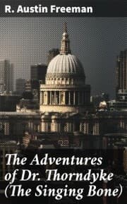Cover von The Adventures of Dr. Thorndyke (The Singing Bone)