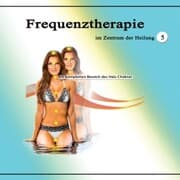 Cover von Frequenztherapie im Zentrum der Heilung 5