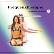 Cover von Frequenztherapie im Zentrum der Heilung 7