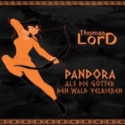 Cover von PANDORA - Als die Götter den Wald verließen