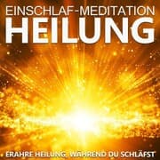 Cover von Einschlaf-Meditation Heilung