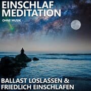 Cover von Ballast loslassen & friedlich einschlafen , Einschlafmeditation