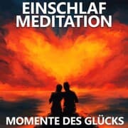 Cover von Momente des Glücks - Einschlafmeditation