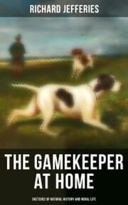 Cover von The Gamekeeper at Home: Sketches of Natural History and Rural Life